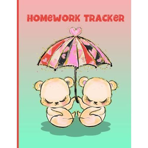 Homework Tracker: Valentine Themed Notebook With 52 Undated Weekly Homework Organizers For One Year Of Planning, Simple Logbook For Students To Record ... Projects - Cute Little Bears Under Umbrella