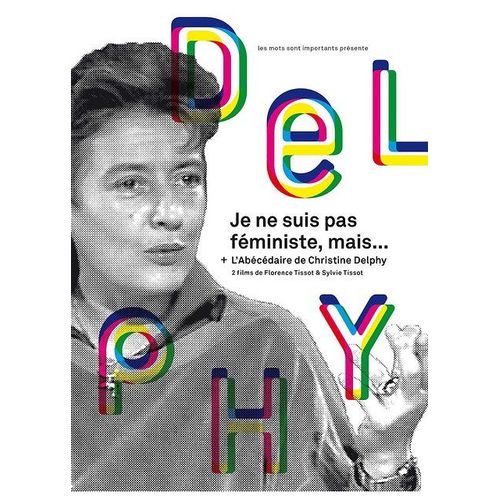Je Ne Suis Pas Féministe, Mais... + L'abécédaire De Christine Delphy