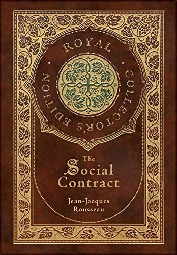 The Social Contract (Royal Collector's Edition) (Annotated) (Case Laminate Hardcover With Jacket)