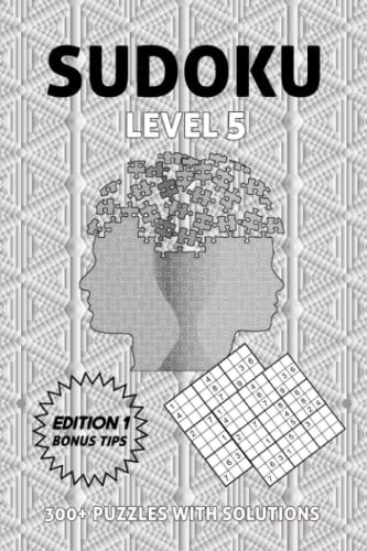 Sudoku - Level 5, Expert: Sudoku Book For Adults-Level 5, All Expert, 300+Puzzles With Solutions, Five Levels Available, Easy To Expert
