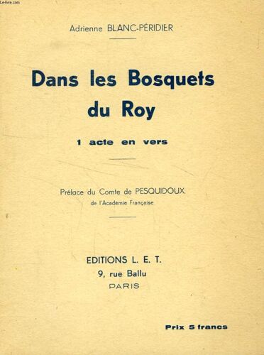 Dans Les Bosquets Du Roy, 1 Acte En Vers