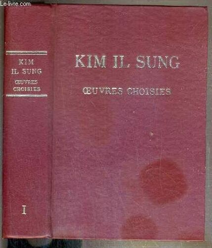 Oeuvres Choisies De Kim Il Sung - Tome I - 2ème Edition - 2 Photos Disponibles Dont La Table De Matieres.