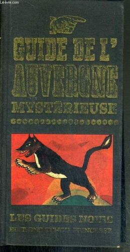 Guide De L'auvergne Mysterieuse / Les Guides Noirs
