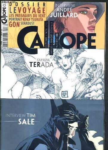 Calliope - N° 3 - Octobre - Novembre 2002 - Katsuya Terada - Interview Tim Sale - Portrait André Juillard, L'homme Qui Dessinait Des Yeux Clairs, Incontournable: Les Passagers Du Vent ...