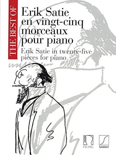 The Best Of Erik Satie: 25 Pieces For Piano: En Vingt-Cinq Morcequx Pour Piano