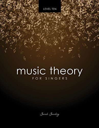 Music Theory For Singers: Level 10