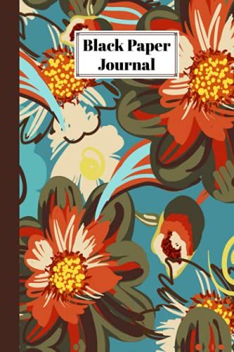 Black Paper Journal: Flowers Cover Black Paper Journal, College Ruled | 6x9 Black Paper Notebook (Black Notebooks) | 120 Pages Design By Anthony James Parsons