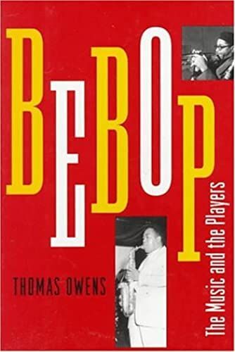 Bebop: The Music And Its Players