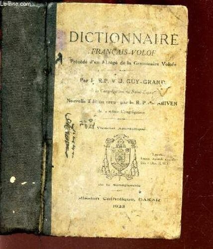 Dictionnaire Francais-Volof - Recede D'un Abrege De La Grammaire Volofe / Nouvelle Edition Revue Par Le R.P.O. Abiven De La Meme Congragation