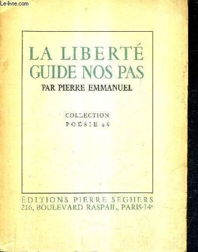 La Liberte Guide Nos Pas - Collection Poesie 46.