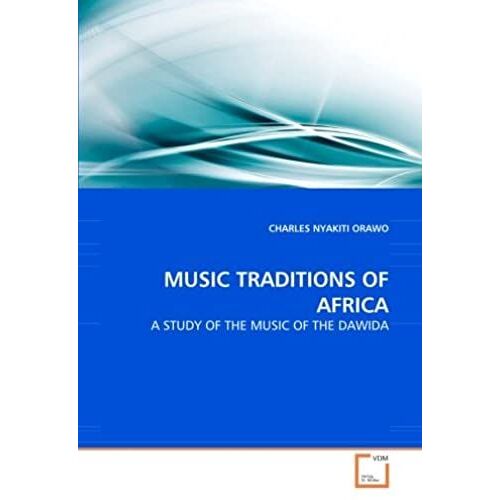 Music Traditions Of Africa: A Study Of The Music Of The Dawida