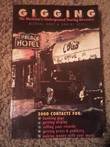Gigging: The Musician's Underground Touring Directory