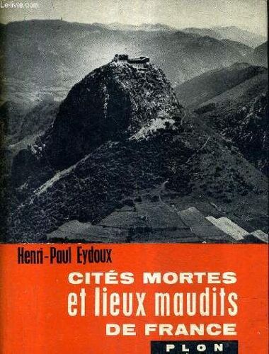 Cites Mortes Et Lieux Maudits De France / Collection D'un Monde A L'autre .
