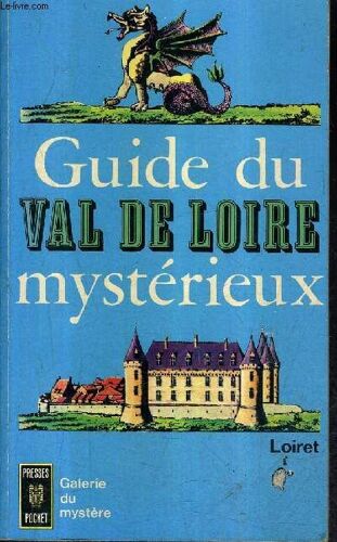 Guide Du Val De Loire Mysterieux - Loiret.