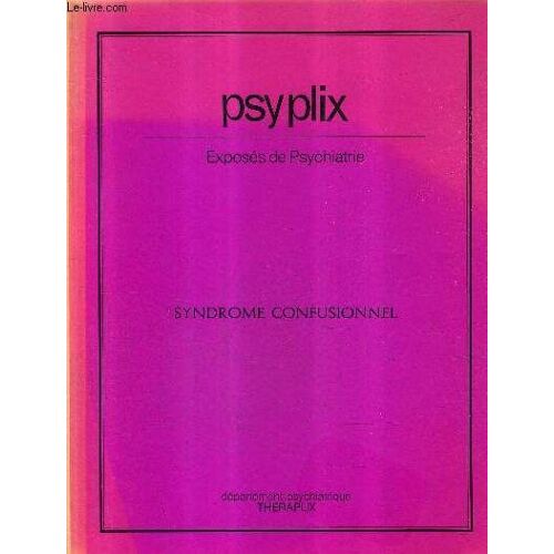 Psyplix Exposes De Psychiatrie - Syndrome Confusionnel.