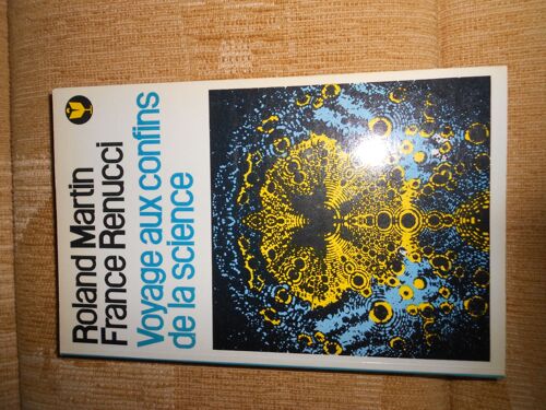 Voyage Aux Confins De La Science