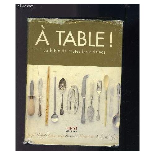 A Table! La Bible De Toutes Les Cuisines
