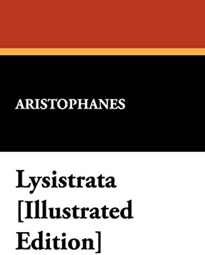 Lysistrata [Illustrated Edition]