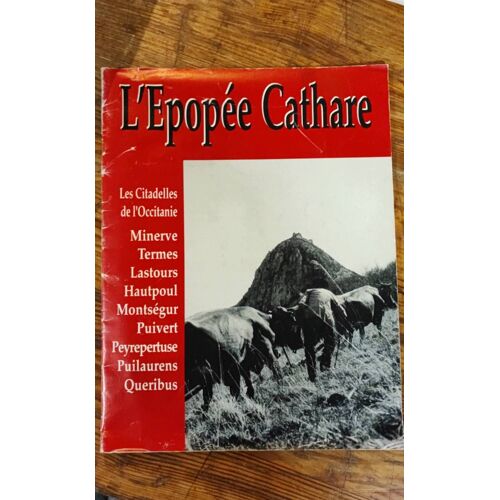 L'épopée Cathare Les Citadelles De L'occident.