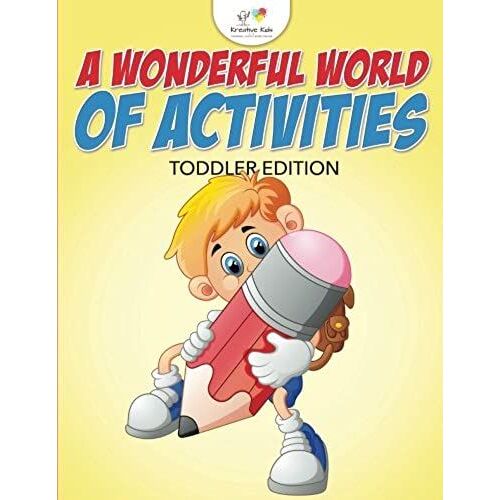 A Wonderful World Of Activities Toddler Edition