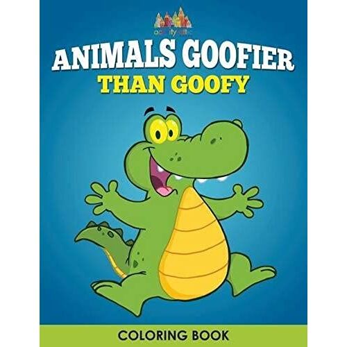 Animals Goofier Than Goofy Coloring Book
