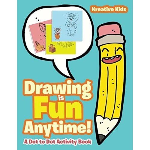 Drawing Is Fun Anytime! Dot To Dot Activity Book