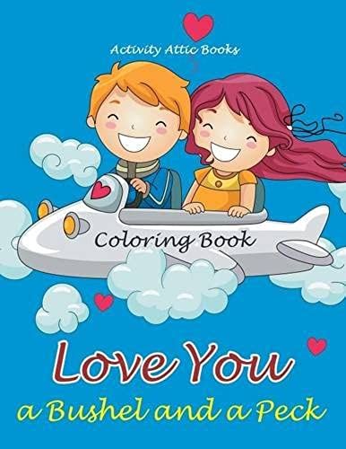 Love You A Bushel And A Peck Coloring Book