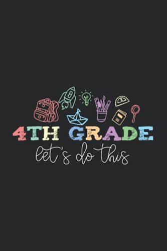 4th Grade Let's Do This: A Fourth Grader's Journal And Log For Daily To-Do Lists, Subject Task Tracking Notebook