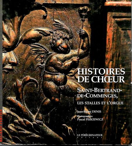 Histoires De Coeur Saint-Bertrand-De-Comminges, Les Stalles Et L'orgue