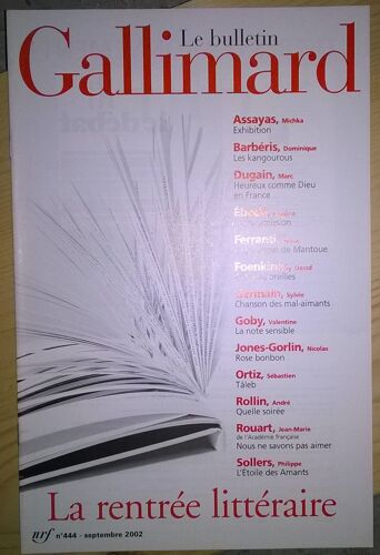 Le Bulletin Gallimard N° 444 - Assayas, Michka - Barbéris, Dominique - Dugain, Marc - Ebodé, Eugène