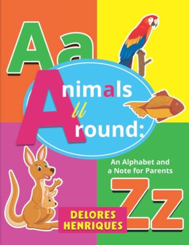 Animals All Around: An Alphabet And A Note For Parents