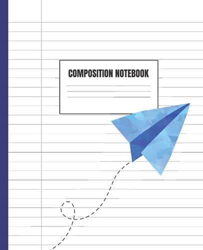 Wide Ruled Composition Notebook (Single Paper Airplane Design): 120 Pages Of Wide Ruled Paper For Journaling Or Kids Writing School Class Notes