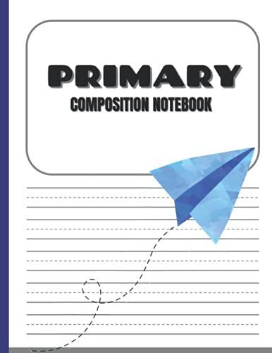 Primary Composition Notebook (Single Paper Airplane Design): 100 Pages Of Story Primary Paper For Kids Drawing And Journaling | Perfect For Kindergarten First And Second Grade Students