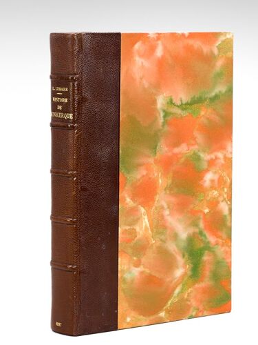 Histoire De Dunkerque Des Origines À 1900 [ Edition Originale ]