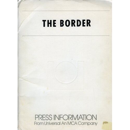 The Border, Dossier De Presse, Tony Richardson, Avec Jack Nicholson, Harvey Keitel, Valerie Perrine