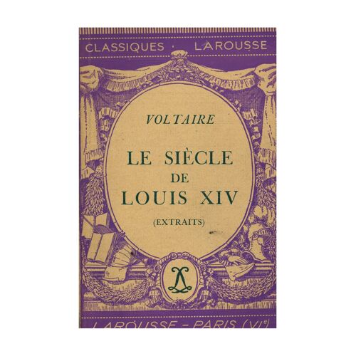 Le Siècle De Louis Xiv Extraits  / Voltaire / Réf: 14875