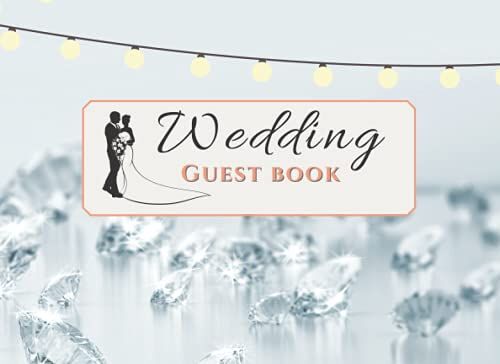 Wedding Guest Book Diamond Themed: Wedding Sign In Book For Guests, Wedding Guest Book Ideas, Premium Matte Cover, 8.25 X 6 120 Pages