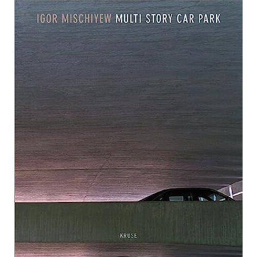 Igor Mischiyev: Multi Story Car Park