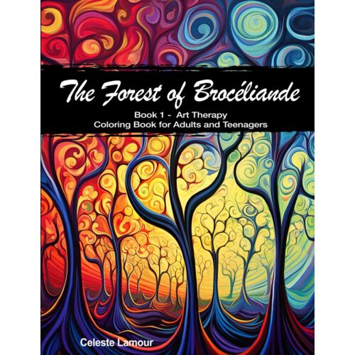 The Enchanted Forest Of Brocéliande: - Book 1 -
