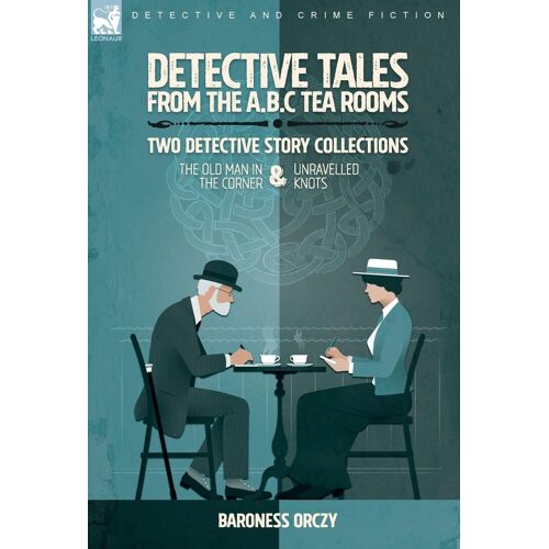Detective Tales From The A.B.C Tea-Rooms-Two Detective Story Collections