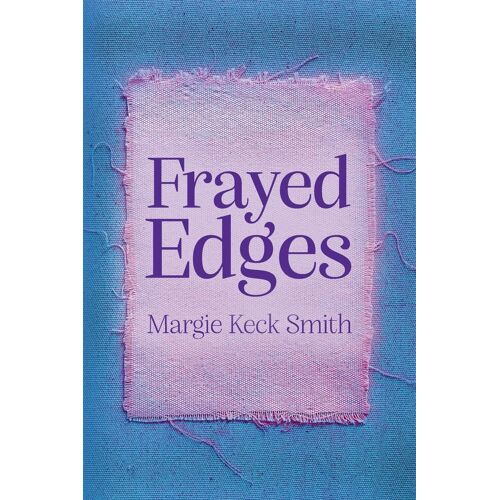 Frayed Edges