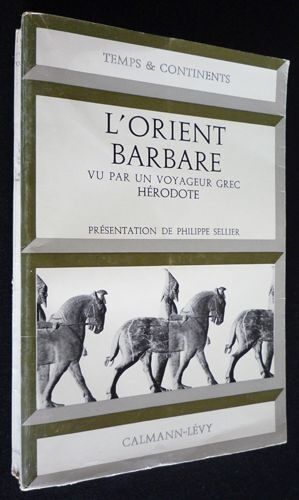L'orient Barbare Vu Par Un Voyageur Grec, Hérodote