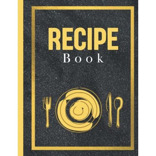 My Lovely And Favorite Recipes: Blank Recipe Book To Write In: : Collect Your Favorite Recipes In Your Own Custom Cookbook