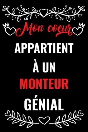 Mon Coeur Appartient À Un Monteur Génial: Carnet De Notes Cadeau Saint Valentin Pour Monteur Mari , Copain | Cadeaux Drôles De Saint Valentin Pour ... Ami Et Petite Amie Journal, Cadeau Pour Lui