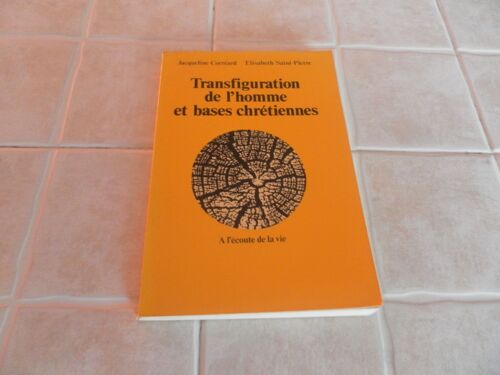 Transfiguration De L'homme Et Bases Chrétiennes