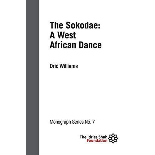 The Sokodae: A West African Dance: Isf Monograph 7