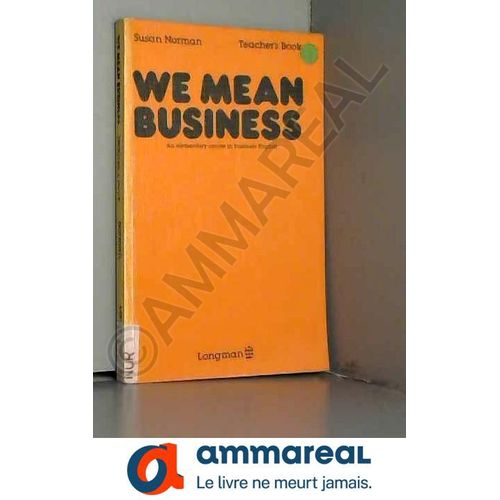We Mean Business: An Elementary Course In Business English, Teacher's Book