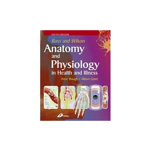 Ross And Wilson Anatomy And Physiology In Health And Illness