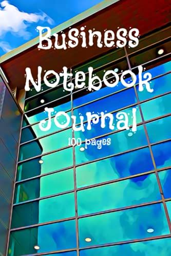 Business Journal Notebook: Business Journal Notebook For On The Go Business Peoples For Business Ideas Notes And Journal And Keeping A Track Of Business Activities