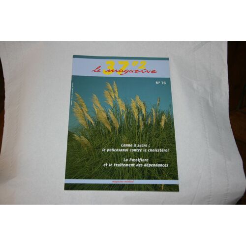 37°2 Le Magazine N° 76 Magazine Médical Phytothérapie Policosanol Contre Cholestérol Passiflore Et